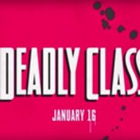 VIDEO: Watch the New Promo for DEADLY CLASS, Premiering This January Video