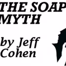 THE SOAP MYTH Starring Emmy Award-winning Legend Ed Asner Comes to The Arsht Center