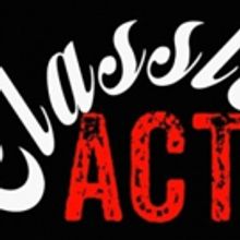 CLASSLESS ACT Gearing Up For Very First Shows This Month, May 6 and 10