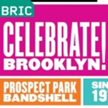 BRIC Celebrate Brooklyn! Festival Announces Lineup for 40th Season