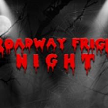 BROADWAY FRIGHT NIGHT to Spook Audiences at The Green Room 42
