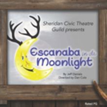 Civic Theatre Guild Presents ESCANABA IN DA MOONLIGHT