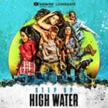 YouTube Orders Second Season of Dance Drama Series STEP UP: HIGH WATER