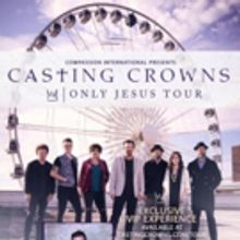 Casting Crowns To Perform At Giant Center In Hershey