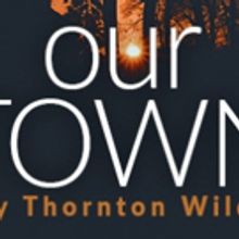 Thornton Wilder's OUR TOWN Announced At Circle Theatre