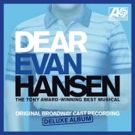BWW Album Review: DEAR EVAN HANSEN (Original Broadway Cast Recording) [Deluxe Album] Glitters with Solid Performances