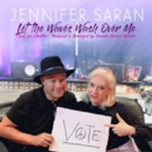 Jennifer Saran Issues a Heartfelt Plea to Voters with LET THE WAVES WASH OVER ME…