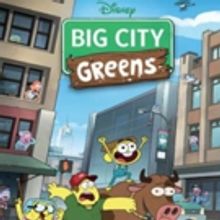 Disney Channel Orders Second Season of BIG CITY GREENS Ahead of the Series Premiere…