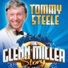 Full Casting Announced For THE GLENN MILLER STORY Starring Tommy Steele & Marti Webb