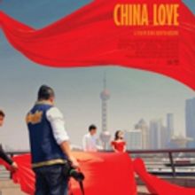 CHINA LOVE to Make Its U.S. Premiere