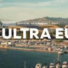 Ultra Europe Festival Releases Aftermovie; Announced 2018 Dates