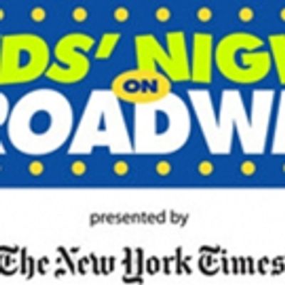 Take Your Munchkins to the Theatre! KIDS' NIGHT ON BROADWAY to Return This February