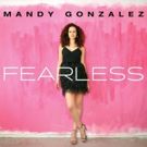 BWW Album Review: Mandy Gonzalez Is Fierce and FEARLESS
