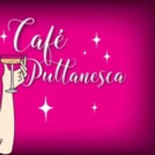 Act II Playhouse in Ambler Presents CAFE PUTTANESCA