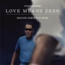 Showtime to Premiere Documentary LOVE MEANS ZERO On Saturday, June 23