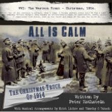 Music Theatre Kansas City Presents ALL IS CALM: THE CHRISTMAS TRUCE OF 1914