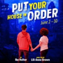 La Jolla Playhouse Presents PUT YOUR HOUSE IN ORDER