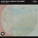 Alok, Felix Jaehn & The Vamps ALL THE LIES Out Now Via Spinnin' Records