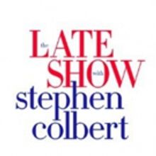 Scoop: Upcoming Guests on THE LATE SHOW WITH STEPHEN COLBERT on CBS, 2/6-2/13