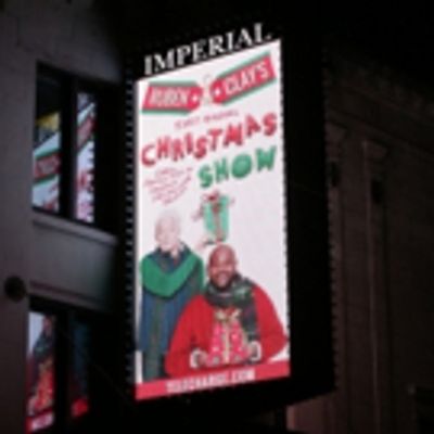 Up on the Marquee: RUBEN AND CLAY&#039;S FIRST ANNUAL CHRISTMAS SHOW