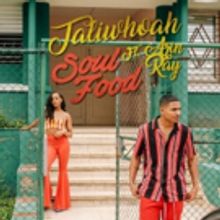 Taliwhoah Unveils Brand New Single SOUL FOOD Featuring Arin Ray