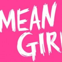 D.C.'s National Theatre Sets 2017-18 Lottery for Pre-Broadway Run of MEAN GIRLS and M