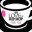 VH1 and reVolver Podcasts Team Up to Launch LOVE & HIP HOP: THE TEA