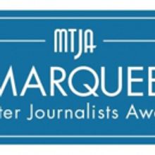 2018 Marquee Theater Journalists Association Award Winners Announced