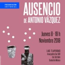 Presentarán Ausencio, Novela De Antonio Vázquez Sobre La Ausencia Paterna