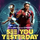 VIDEO: Netflix Debuts Trailer for SEE YOU YESTERDAY Produced by Spike Lee