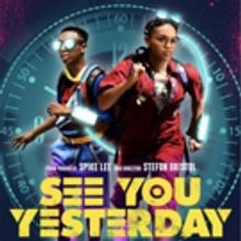 VIDEO: Netflix Debuts Trailer for SEE YOU YESTERDAY Produced by Spike Lee