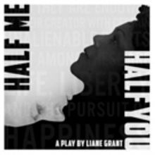 RoL'n Productions Presents HALF ME, HALF YOU at the Tristan Bates Theatre and Tabard…