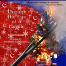 Road Theatre Company Presents The World Premiere of THROUGH THE EYE OF A NEEDLE