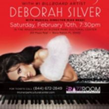 The RRazz Room At Mizner Park Cultural Center Presents Deborah Silver's SILVER IS THE