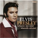 RCA/Legacy Recordings to Release WHERE NO ONE STANDS ALONE Celebrating Elvis Presley's Love of Gospel Music August 10