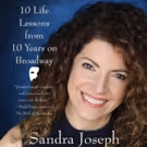 BWW Interview: Sandra Joseph of UNMASKING WHAT MATTERS: 10 LIFE LESSONS FROM 10…