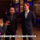 VIDEO: Lin-Manuel Miranda Takes TODAY on Special Tour of 'Hamilton: The Exhibition'