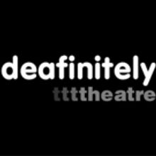 Deafinitely Theatre to Receive ACT Catalyst Funding