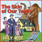 Players Present Thornton Wilder's THE SKIN OF OUR TEETH