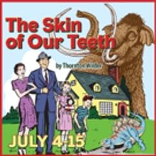 Players Present Thornton Wilder's THE SKIN OF OUR TEETH