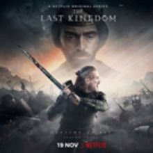 Netflix Announces Season 3 Premiere of THE LAST KINGDOM