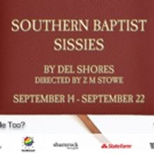SOUTHERN BAPTIST SISSIES Comes To StageQ This Fall