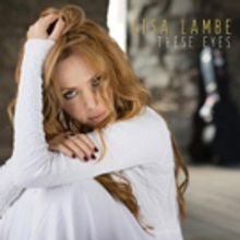Irish Singer/Songwriter Lisa Lambe Releases 'These Eyes'