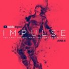 IMPULSE Drops on YouTube Premium Today, First 3 Episodes Available for Free