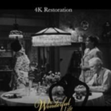 Fully Restored IT'S A WONDERFUL LIFE Comes To Digital 4K Ultra HD Today