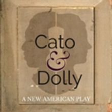 New Historic Play CATO AND DOLLY Premieres At Boston's Old State House