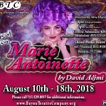 The Bayou Theatre Company Presents MARIE ANTOINETTE