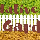 FST Presents NATIVE GARDENS