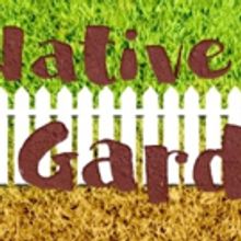 FST Presents NATIVE GARDENS