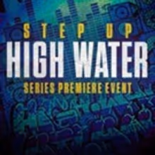Original STEP UP Movie & YouTube Original Series STEP UP: HIGH WATER Heading to Theaters